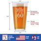 TOO YOUNG TO BE 60 - FUNNY 16 OZ PINT GLASS FOR BEER - 60TH BIRTHDAY GIFTS FOR MEN OR WOMEN TURNING 60 - BDAY PARTY DECOR