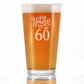 TOO YOUNG TO BE 60 - FUNNY 16 OZ PINT GLASS FOR BEER - 60TH BIRTHDAY GIFTS FOR MEN OR WOMEN TURNING 60 - BDAY PARTY DECOR