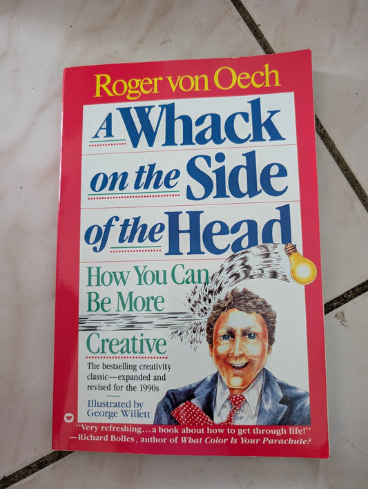 A Whack On the Side of the Head - Book by Roger von Oech