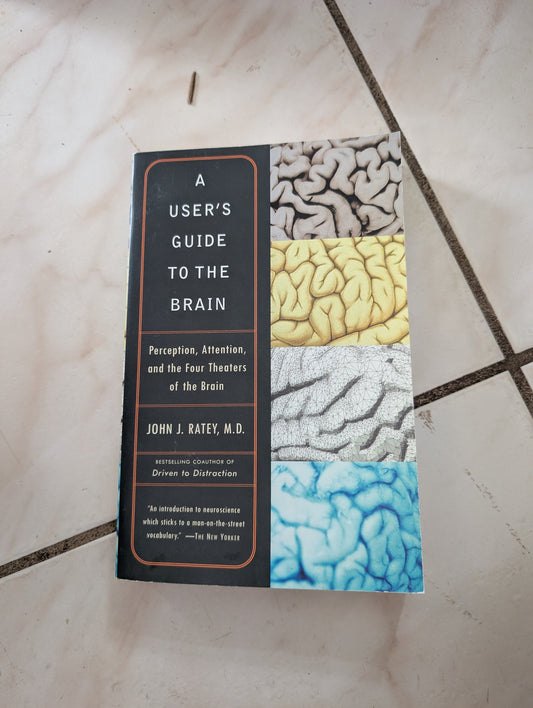 A USER'S GUIDE TO THE BRAIN - BOOK BY JOHN RATE