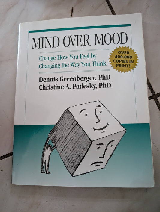 MIND OVER MOOD - BOOK BY DENNIS GREENBERGER