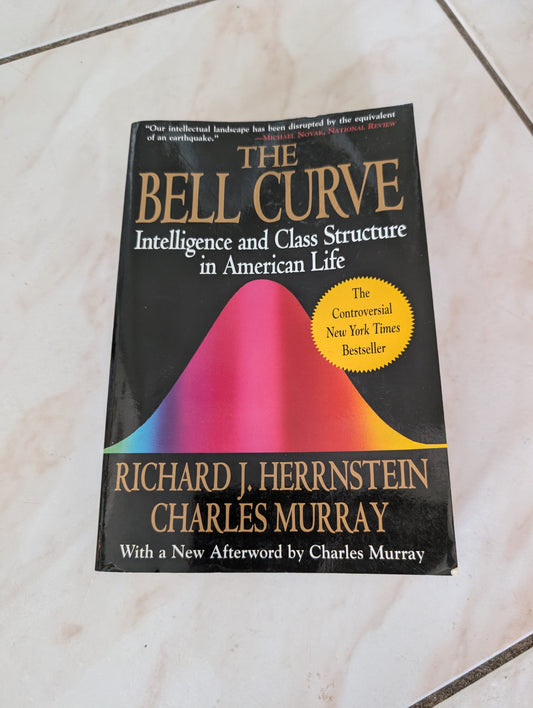 THE BELL CURVE - BOOK BY CHARLES A. MURRAY AND RICHARD HERRNSTEIN