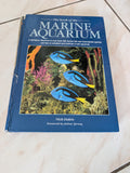 THE BOOK OF THE MARINE AQUARIUM: A DEFINITIVE REFERENCE TO MORE THAN 300 MARINE FISH AND INVERTEBRATE SPECIES AND HOW TO ESTABLISH AND MAINTAIN A REEF AQUARIUM - BOOK BY NICK DAKIN
