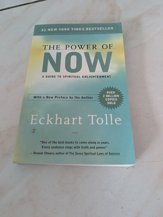 THE POWER OF NOW: A GUIDE TO SPIRITUAL ENLIGHTENMENT - BOOK BY ECKHART TOLLE