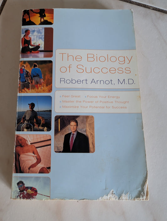 THE BIOLOGY OF SUCCESS - BOOK BY BOB ARNOT