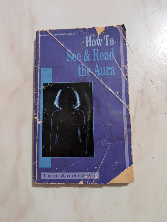 HOW TO SEE & READ THE AURA - BOOK BY TED ANDREWS
