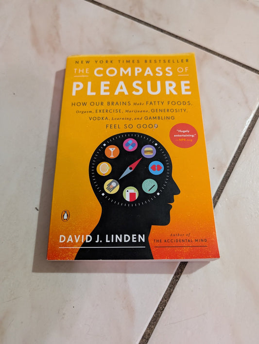 THE COMPASS OF PLEASURE BY DAVID J. LINDEN