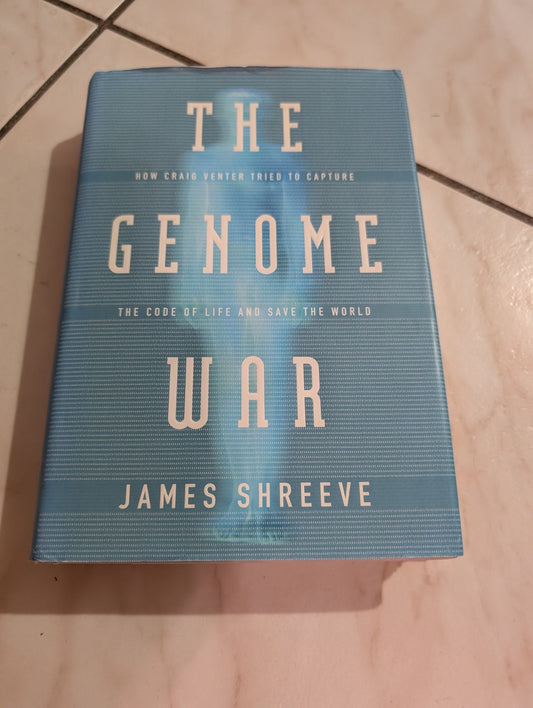 THE GENOME WAR BY JAMES SHREEVE