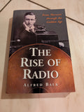 THE RISE OF RADIO, FROM MARCONI THROUGH THE GOLDEN AGE BY ALFRED BALK