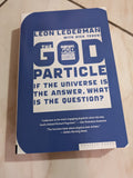THE GOD PARTICLE: IF THE UNIVERSE IS THE ANSWER, WHAT IS THE QUESTION? BOOK BY DICK TERESI AND LEON M. LEDERMAN