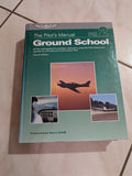 THE PILOT'S MANUAL: GROUND SCHOOL: ALL THE AERONAUTICAL KNOWLEDGE REQUIRED TO PASS THE FAA EXAMS AND OPERATE AS A PRIVATE AND COMMERCIAL PILOT