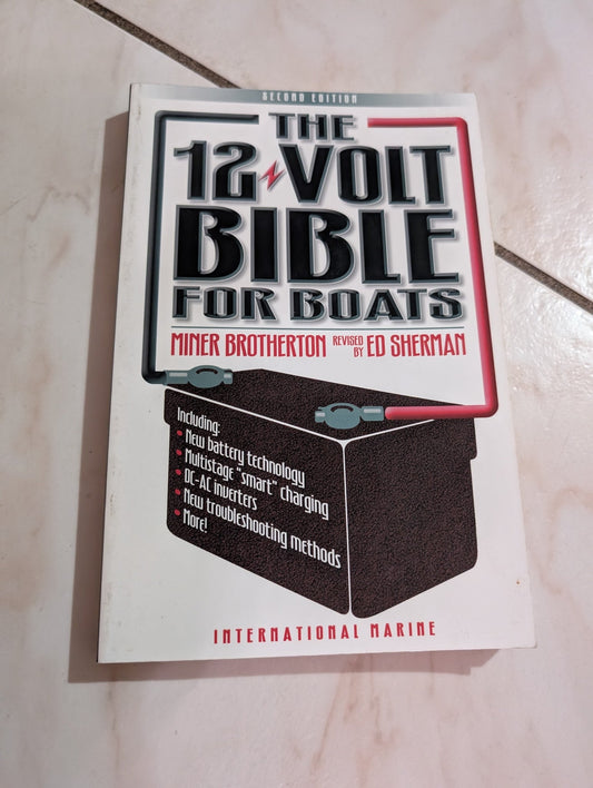 THE 12-VOLT BIBLE - BOOK BY EDWIN R SHERMAN AND MINER BROT