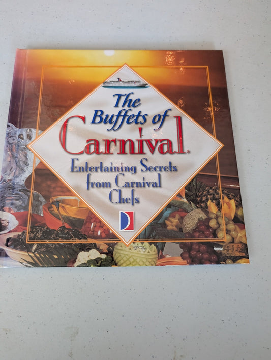 THE BUFFETS OF CARNIVAL ENTERTAINING SECRETS FROM CARNIVAL CHEFS, 1998 COOKBOOK