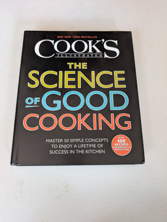 THE SCIENCE OF GOOD COOKING BOOK BY EDITORS OF AMERICA'S TEST KITCHEN AND GUY CROSBY