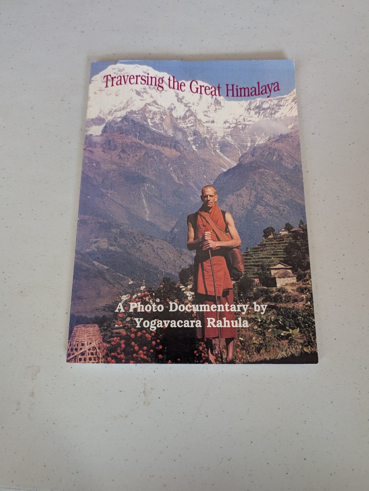 TRAVERSING THE GREAT HIMALAYA A PHOTO DOCUMENTARY BY YOGAVACARA RAHULA