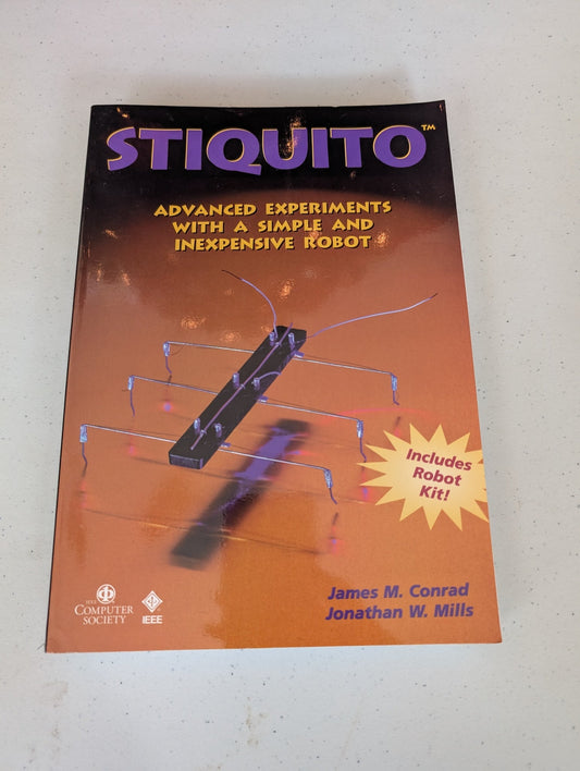 STIQUITO: ADVANCED EXPERIMENTS WITH A SIMPLE AND INEXPENSIVE ROBOT, ROBOT KIT INCLUDED BOOK BY JAMES M. CONRAD