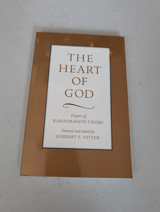 THE HEART OF GOD: PRAYERS OF RABINDRANATH TAGORE BOOK BY RABINDRANATH TAGORE