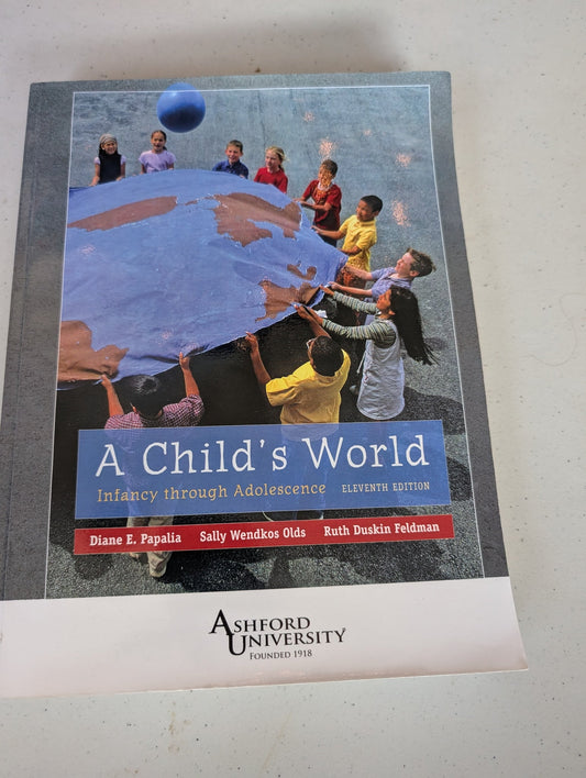 A Child's World  Infancy Through Adolescence book by  Diane E. Papalia and Sally Wendkos Olds and Ruth Duskin Feldman