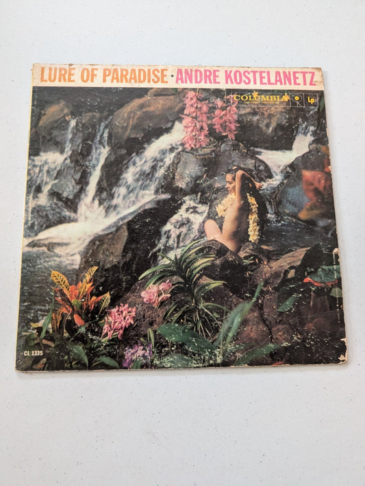 ANDRÉ KOSTELANETZ - LURE OF PARADISE - COLUMBIA - CL 1335 - LP, ALBUM, MONO 1756(VINTAGE VINYL RECORD LP ALBUM HAWAIIAN)