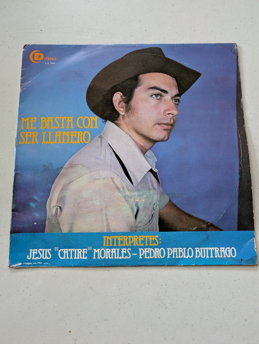 ME BASTA CON SER LLANERO INTERPRETES: JESUS CATIRE MORALES - PEDRO PABLO BUITRAGO(Vintage Vinyl Record LP Album)