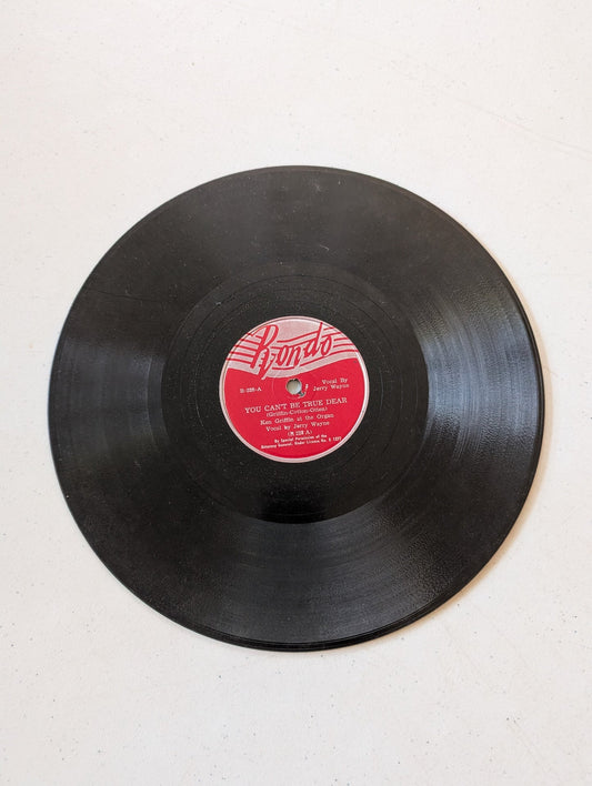 KEN GRIFFIN JERRY WAYNE YOU CANT BE TRUE DEAR RONDO R-228 - 1950 78 RPM 10