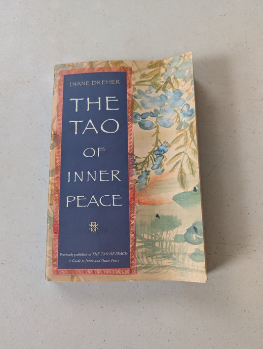 TAO OF INNER PEACE BY DIANE DREHER