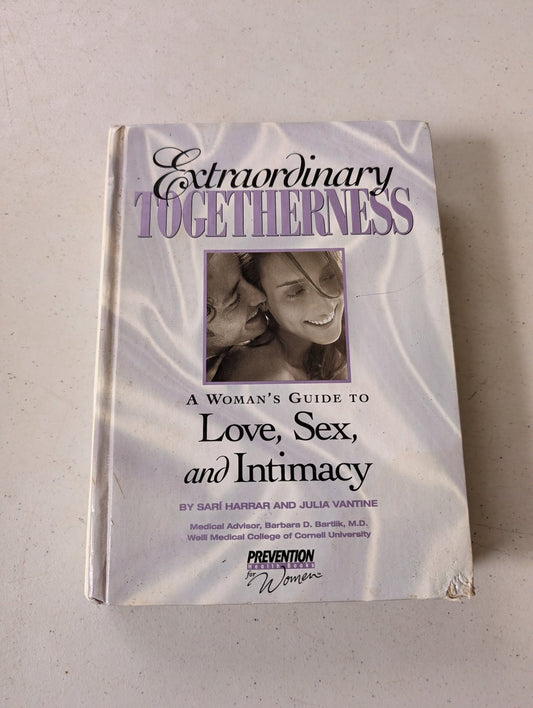 EXTRAORDINARY TOGETHERNESS: A WOMAN'S GUIDE TO LOVE, SEX AND INTIMACY