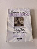 EXTRAORDINARY TOGETHERNESS: A WOMAN'S GUIDE TO LOVE, SEX AND INTIMACY