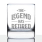 THE LEGEND HAS RETIRED - WHISKEY ROCKS GLASS - FUNNY RETIREMENT GIFTS FOR BOSS OR COWORKERS - 10.25 OZ