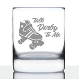 TALK DERBY TO ME - WHISKEY ROCKS GLASS GIFTS - FUNNY ROLLERBLADING GIFTS AND DECOR FOR MEN & WOMEN - 10.25 OZ GLASSES