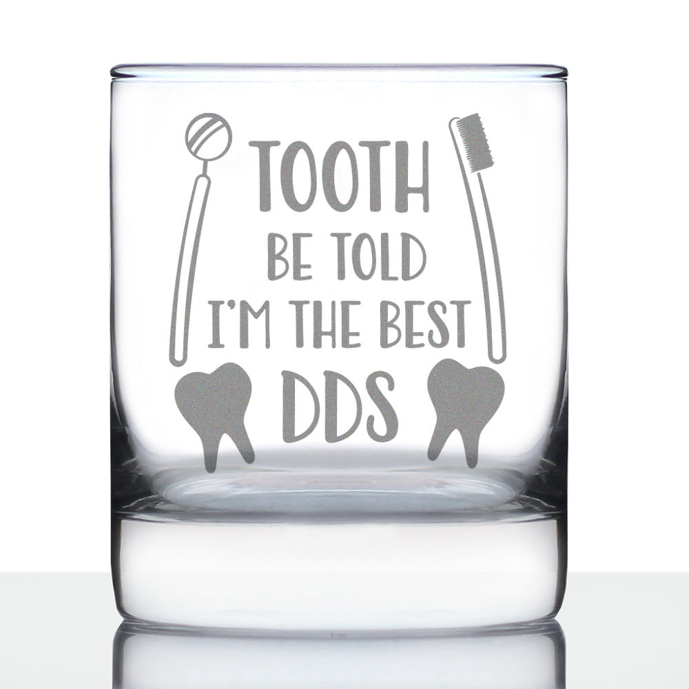 TOOTH BE TOLD - 10 OUNCE ROCKS GLASS