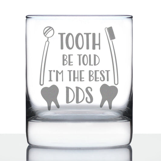 TOOTH BE TOLD - 10 OUNCE ROCKS GLASS