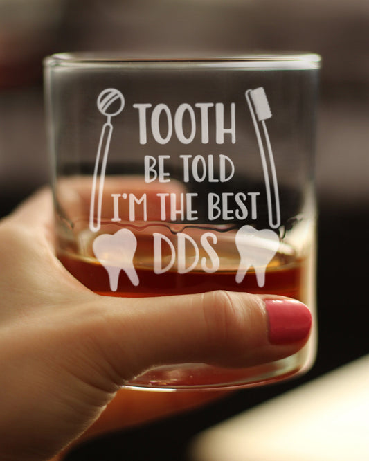 TOOTH BE TOLD - 10 OUNCE ROCKS GLASS