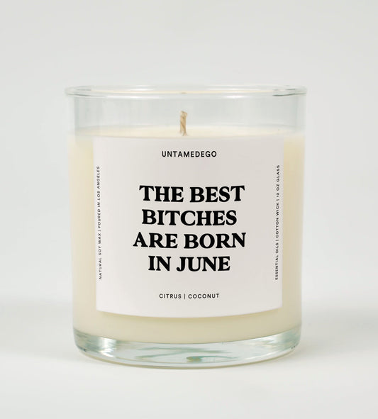 THE BEST BITCHES ARE BORN IN JUNE BIRTHDAY GLASS CANDLE