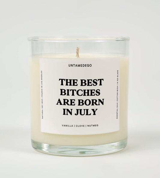 THE BEST BITCHES ARE BORN IN JULY BIRTHDAY GLASS CANDLE