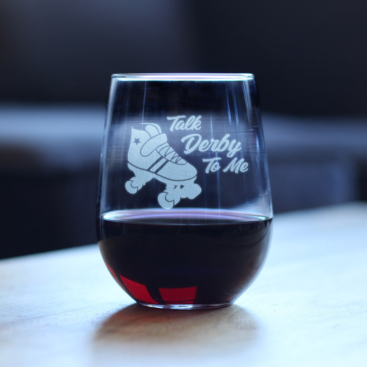 TALK DERBY TO ME - STEMLESS WINE GLASS - FUNNY ROLLERBLADING GIFTS AND DECOR FOR MEN & WOMEN - LARGE 17 OZ GLASSES