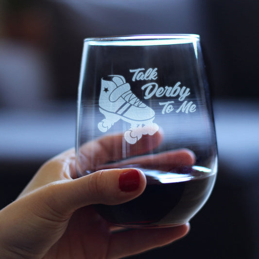TALK DERBY TO ME - STEMLESS WINE GLASS - FUNNY ROLLERBLADING GIFTS AND DECOR FOR MEN & WOMEN - LARGE 17 OZ GLASSES