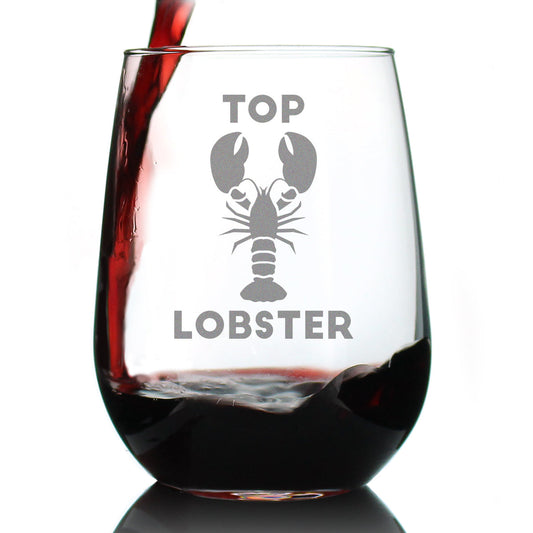 TOP LOBSTER – CUTE FUNNY STEMLESS WINE GLASS, LARGE 17 OUNCES, ETCHED SAYINGS, GIFT BOX