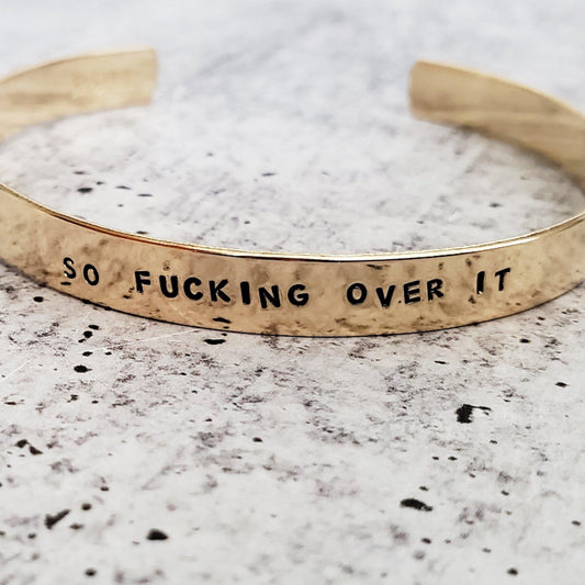 SO FUCKING OVER IT STACKING CUFF BRACELET