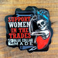 SUPPORT WOMEN IN THE TRADES STICKER