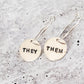 THEY/THEM PRONOUN HOOP EARRINGS