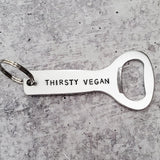 THIRSTY VEGAN BEER BOTTLE OPENER