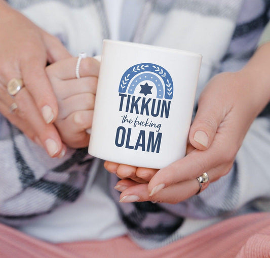 TIKKUN THE FUCKING OLAM JEWISH COFFEE MUG