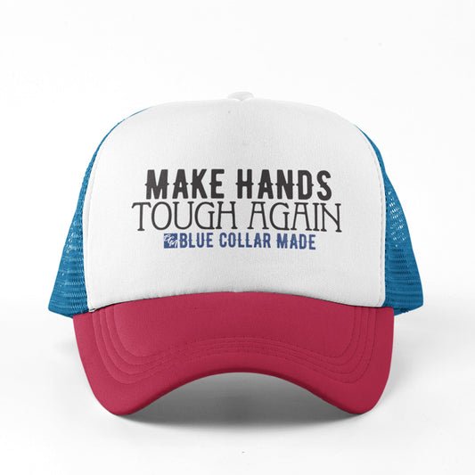 TOUGH AGAIN FOAM TRUCKER HAT