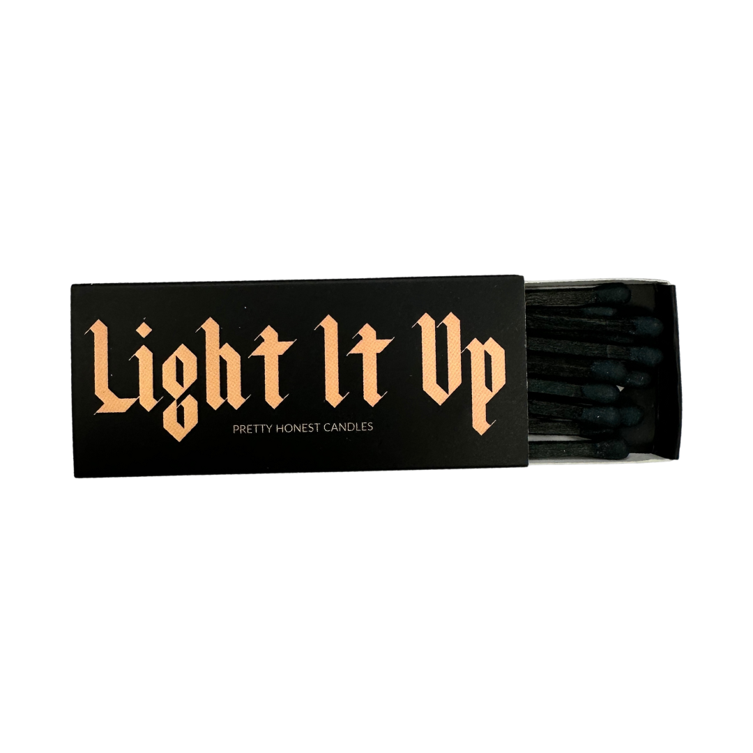 Matches - Light It Up