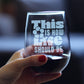THIS IS HOW LIFE SHOULD BE ENGRAVED STEMLESS WINE GLASS INSPIRATIONAL GIFTS FOR WOMEN LARGE WINE GLASSES - 17 OZ