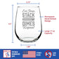 STACK DIMES - STEMLESS WINE GLASS - UNIQUE GIFTS FOR WELDERS - LARGE 17 OUNCE GLASSES