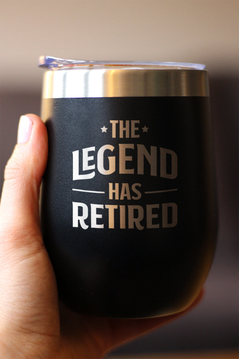 THE LEGEND HAS RETIRED - WINE TUMBLER GLASS WITH SLIDING LID - STAINLESS STEEL INSULATED MUG - FUNNY RETIREMENT GIFTS FOR BOSS OR COWORKERS