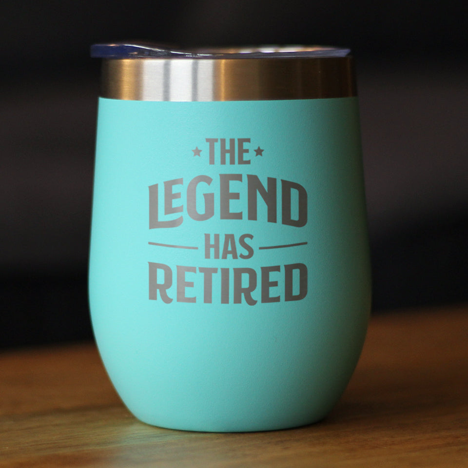 THE LEGEND HAS RETIRED - WINE TUMBLER GLASS WITH SLIDING LID - STAINLESS STEEL INSULATED MUG - FUNNY RETIREMENT GIFTS FOR BOSS OR COWORKERS