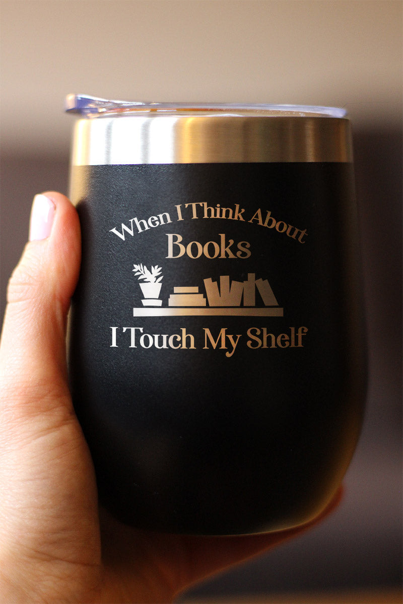 TOUCH MY SHELF - WINE TUMBLER WITH SLIDING LID - STEMLESS STAINLESS STEEL INSULATED CUP - LOVERS OF READING & BOOKS OUTDOOR MUG